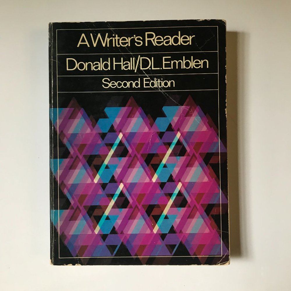 A Writer's Reader, Second Edition by Donald Hall/D.L. Emblen